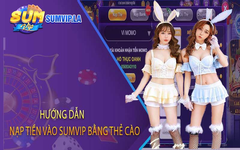 Hướng dẫn Nạp tiền vào Sumvip bằng thẻ cào